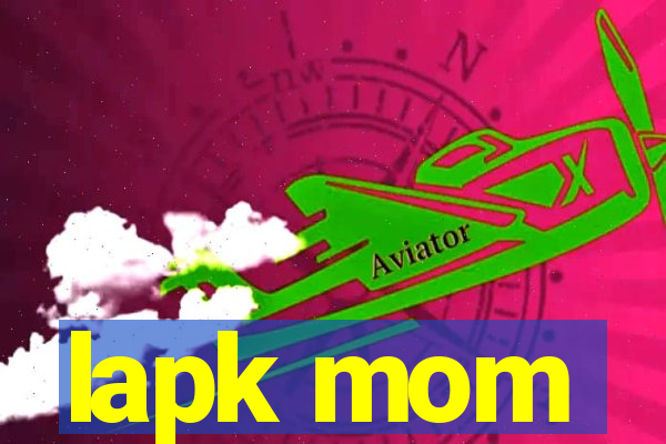 lapk mom